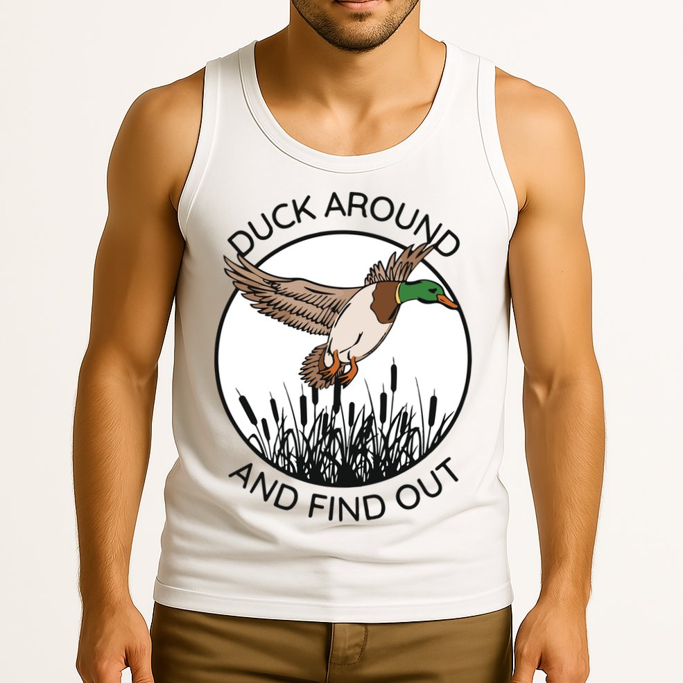 Funny Duck Around And Find Out Tank Top