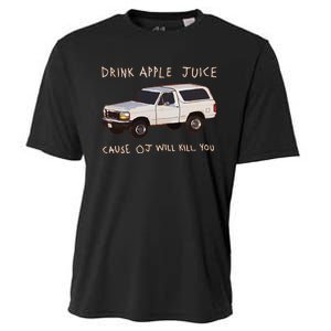 Funny Drink Apple Juice Cause Oj Will Kill You Gift Cooling Performance Crew T-Shirt