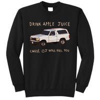 Funny Drink Apple Juice Cause Oj Will Kill You Gift Sweatshirt