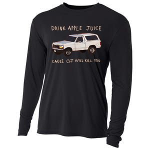 Funny Drink Apple Juice Cause Oj Will Kill You Gift Cooling Performance Long Sleeve Crew