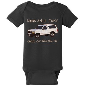 Funny Drink Apple Juice Cause Oj Will Kill You Gift Baby Bodysuit