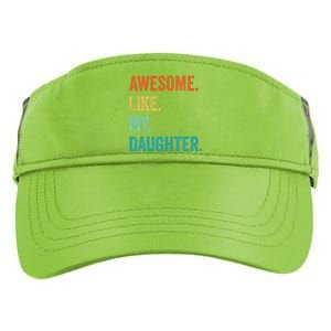 Funny Dad Awesome Like My Daughter Fathers Day Family Humor Adult Drive Performance Visor