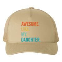 Funny Dad Awesome Like My Daughter Fathers Day Family Humor Yupoong Adult 5-Panel Trucker Hat