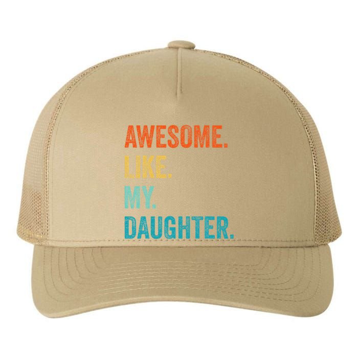 Funny Dad Awesome Like My Daughter Fathers Day Family Humor Yupoong Adult 5-Panel Trucker Hat