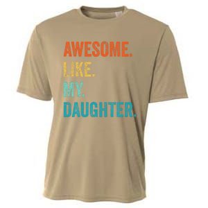 Funny Dad Awesome Like My Daughter Fathers Day Family Humor Cooling Performance Crew T-Shirt