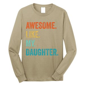 Funny Dad Awesome Like My Daughter Fathers Day Family Humor Long Sleeve Shirt