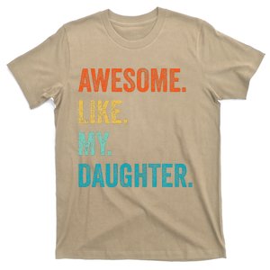 Funny Dad Awesome Like My Daughter Fathers Day Family Humor T-Shirt