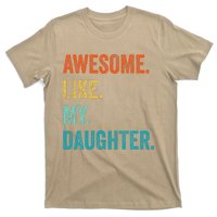 Funny Dad Awesome Like My Daughter Fathers Day Family Humor T-Shirt