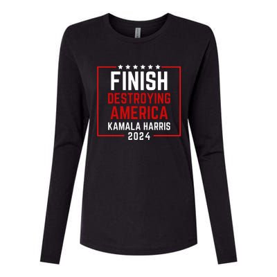 Finish Destroying America Kamala Harris 2024 Womens Cotton Relaxed Long Sleeve T-Shirt