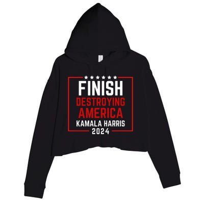 Finish Destroying America Kamala Harris 2024 Crop Fleece Hoodie