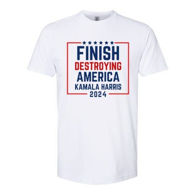 Finish Destroying America Kamala Harris 2024 Softstyle® CVC T-Shirt