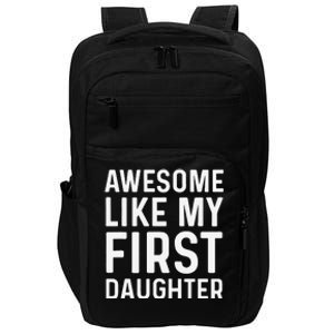 Favorite Daughters Awesome Like My First Daughter Impact Tech Backpack