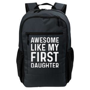 Favorite Daughters Awesome Like My First Daughter Daily Commute Backpack