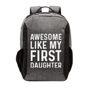 Favorite Daughters Awesome Like My First Daughter Vector Backpack