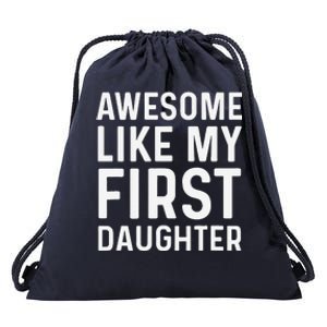 Favorite Daughters Awesome Like My First Daughter Drawstring Bag