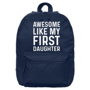 Favorite Daughters Awesome Like My First Daughter 16 in Basic Backpack