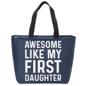 Favorite Daughters Awesome Like My First Daughter Zip Tote Bag