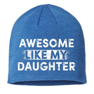 Fathers Day Awesome Like My Daughter Funny Dad Joke Sustainable Beanie