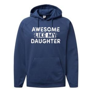 Fathers Day Awesome Like My Daughter Funny Dad Joke Performance Fleece Hoodie