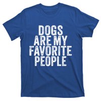 Funny Dogs Are My Favorite People Dog Lover Vintage Retro Gift T-Shirt