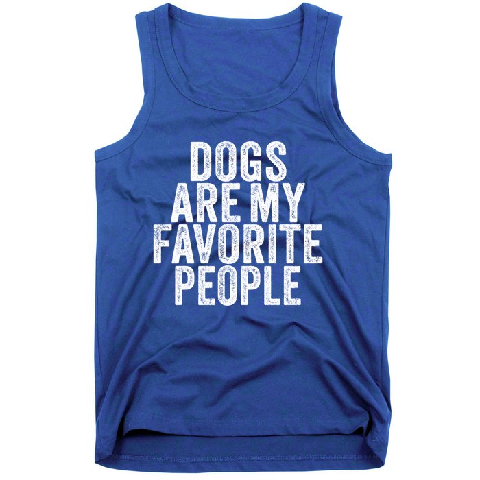 Funny Dogs Are My Favorite People Dog Lover Vintage Retro Gift Tank Top