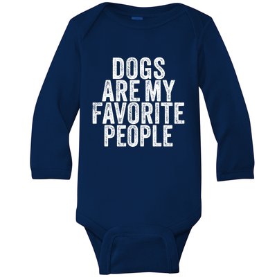 Funny Dogs Are My Favorite People Dog Lover Vintage Retro Gift Baby Long Sleeve Bodysuit