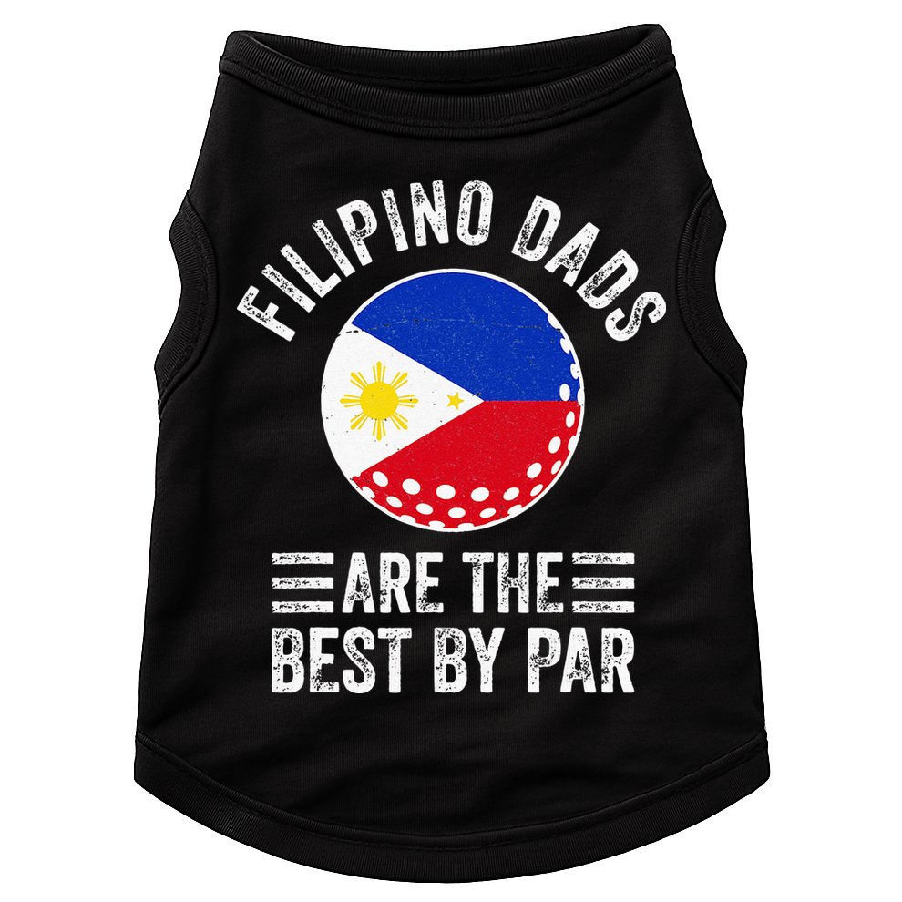 Filipino Dads Are The Best By Par Philippines Flag Golf Dad Doggie Tank