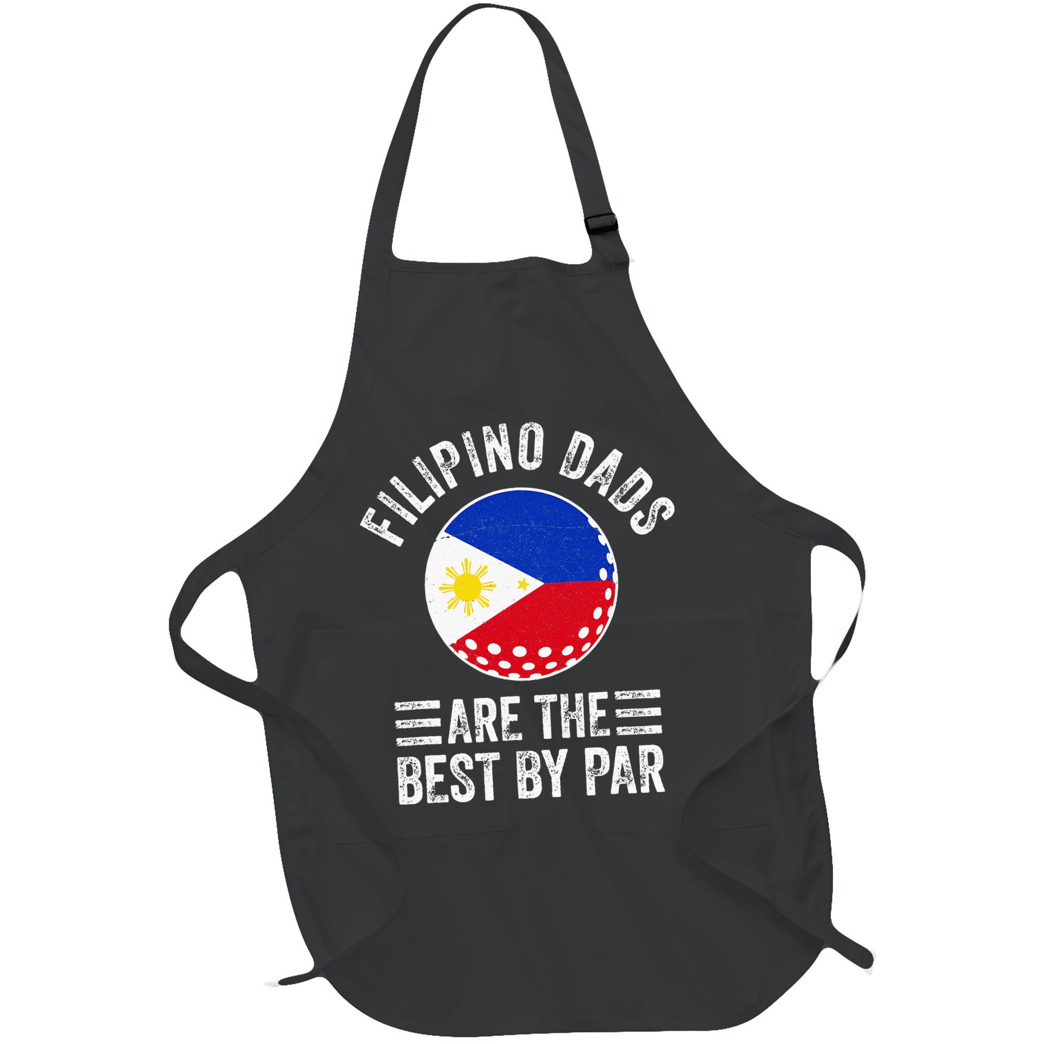 Filipino Dads Are The Best By Par Philippines Flag Golf Dad Apron