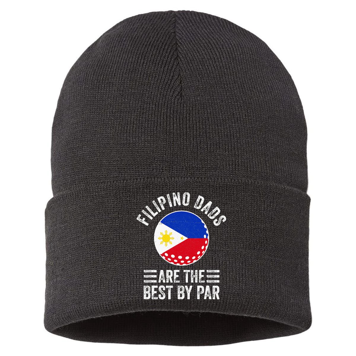 Filipino Dads Are The Best By Par Philippines Flag Golf Dad Sustainable Knit Beanie