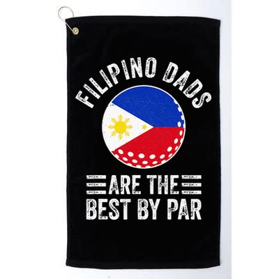 Filipino Dads Are The Best By Par Philippines Flag Golf Dad Golf Towel