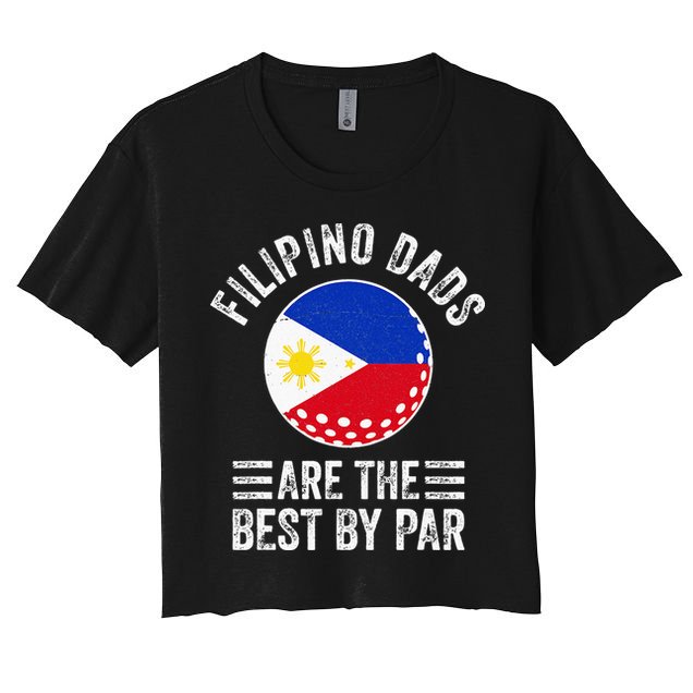 Filipino Dads Are The Best By Par Philippines Flag Golf Dad Crop Top