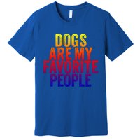 Funny Dogs Are My Favorite People Dog Lover Vintage Retro Gift Premium T-Shirt