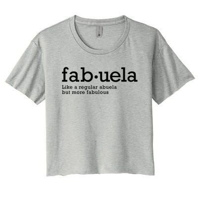 Fabuela Definition Abuela Grandma Women's Crop Top Tee