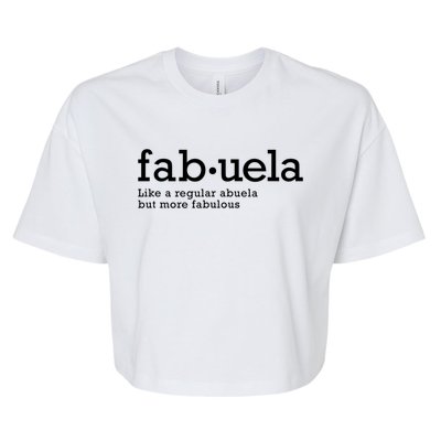 Fabuela Definition Abuela Grandma Bella+Canvas Jersey Crop Tee