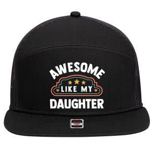 Fathers Day Awesome Like My Daughter 7 Panel Mesh Trucker Snapback Hat