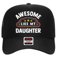 Fathers Day Awesome Like My Daughter High Crown Mesh Back Trucker Hat