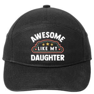 Fathers Day Awesome Like My Daughter 7-Panel Snapback Hat