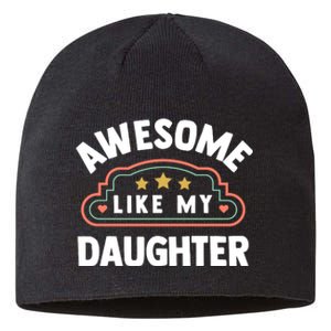 Fathers Day Awesome Like My Daughter Sustainable Beanie