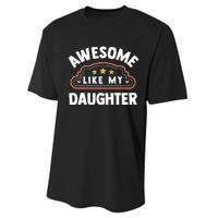 Fathers Day Awesome Like My Daughter Performance Sprint T-Shirt