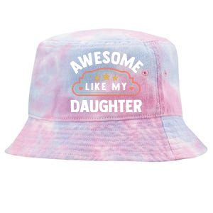 Fathers Day Awesome Like My Daughter Tie-Dyed Bucket Hat