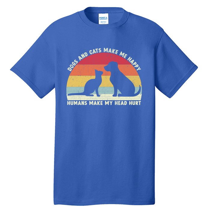 Funny Dogs And Cats Make Me Happy Hu Make My Head Hurt Funny Gift Tall T-Shirt