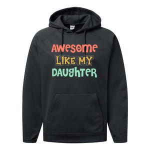 Fathers Day Awesome Like My Daughter Performance Fleece Hoodie