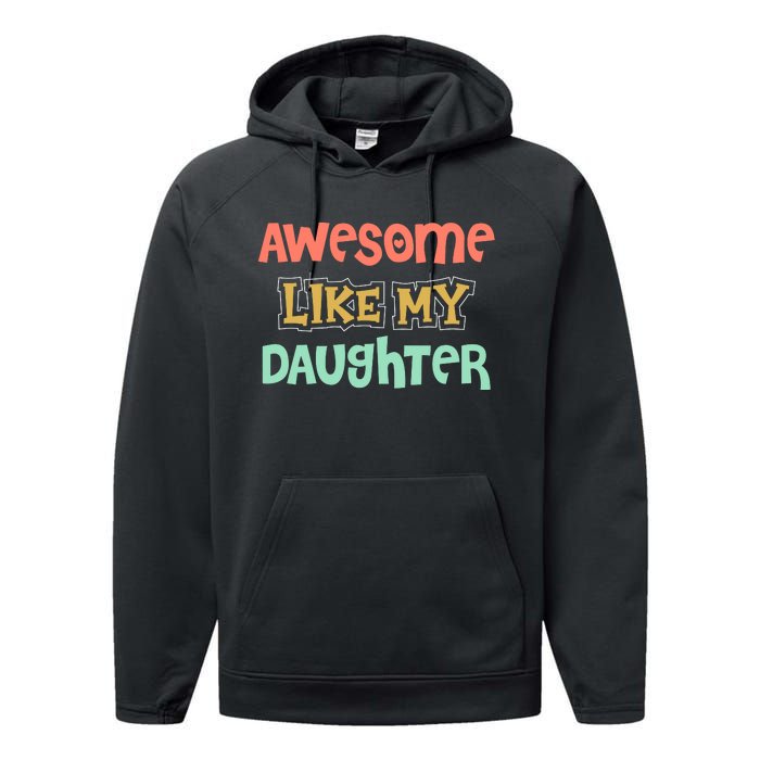 Fathers Day Awesome Like My Daughter Performance Fleece Hoodie