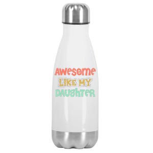 Fathers Day Awesome Like My Daughter Stainless Steel Insulated Water Bottle