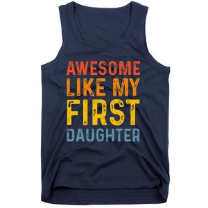 Favorite Daughters Awesome Like My First Daughter Tank Top