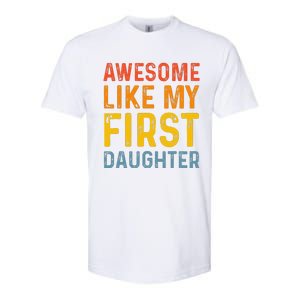 Favorite Daughters Awesome Like My First Daughter Softstyle CVC T-Shirt