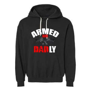 Fathers Day Armed And Dadly Deadly Funny For Dad Garment-Dyed Fleece Hoodie