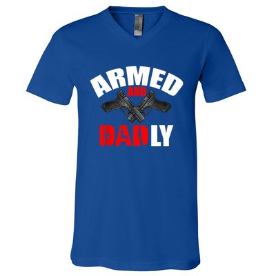 Fathers Day Armed And Dadly Deadly Funny For Dad V-Neck T-Shirt