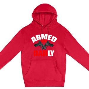 Fathers Day Armed And Dadly Deadly Funny For Dad Premium Pullover Hoodie