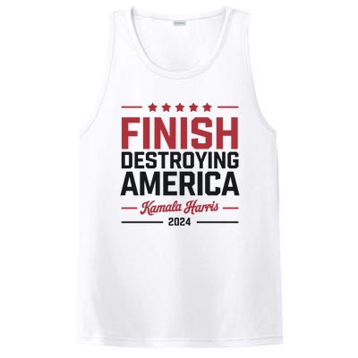 Finish Destroying America Kamala Harris 2024 PosiCharge Competitor Tank